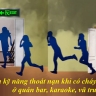 Hướng dẫn kỹ năng thoát nạn khi có cháy ở quán bar, karaoke, vũ trường
