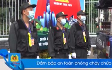 Đảm bảo an toàn phòng cháy chữa cháy cho các sự kiện chính trị