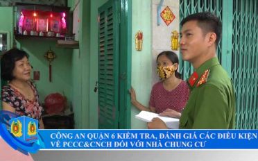 CA Quận 6 kiểm tra và đánh giá công tác PCCC với nhà chung cư cũ